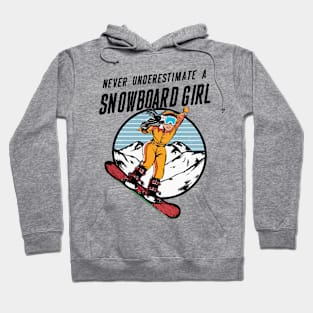 Never Underestimate A Snowboard Girl, Snowboarding Girl Hoodie